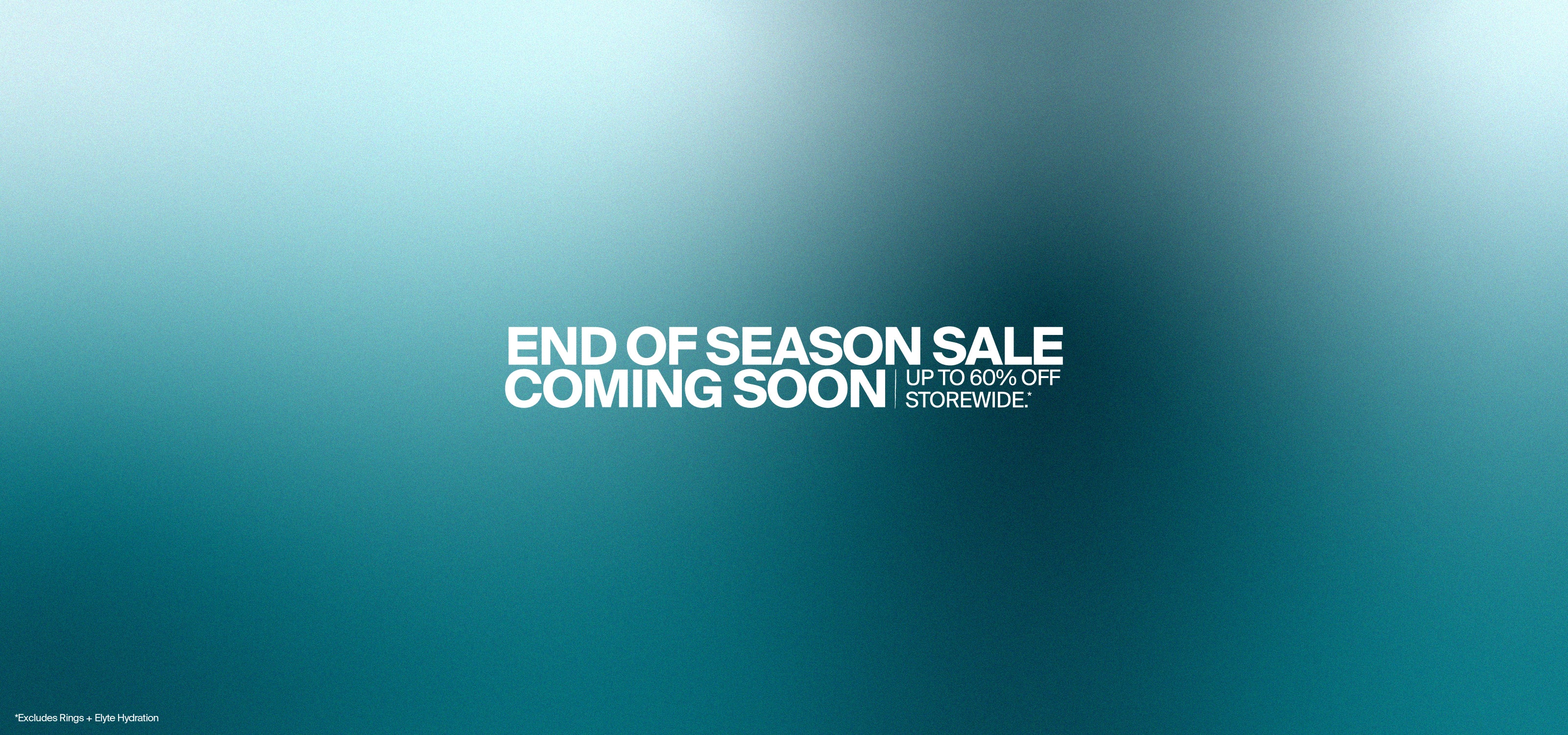 End of Season Sale Coming Soon - Up to 60% off Storewide