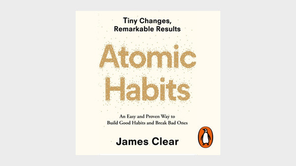 What We're Reading - Atomic Habits - James Clear