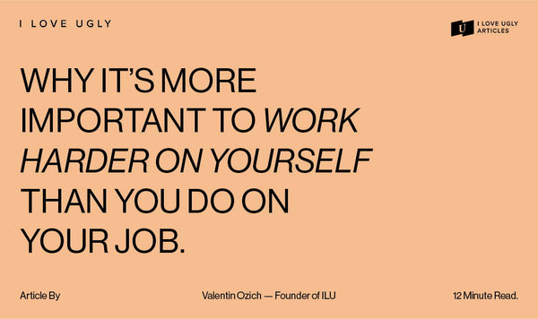 Why It's More Important to Work Harder on Yourself Than You Do on Your Job