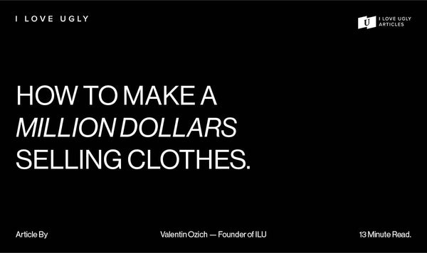 HOW TO MAKE A MILLION DOLLARS SELLING CLOTHES